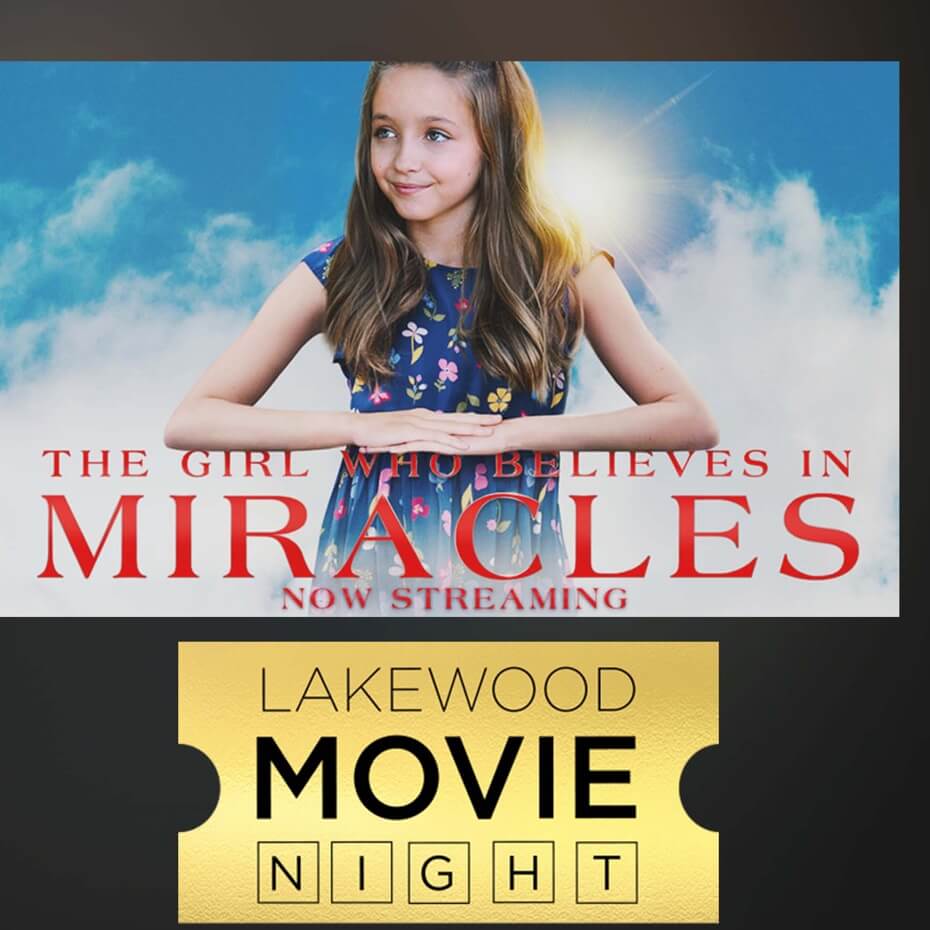 Join us for Lakewood MovieNight’s Online Screening of The Girl Who Believes in Miracles.