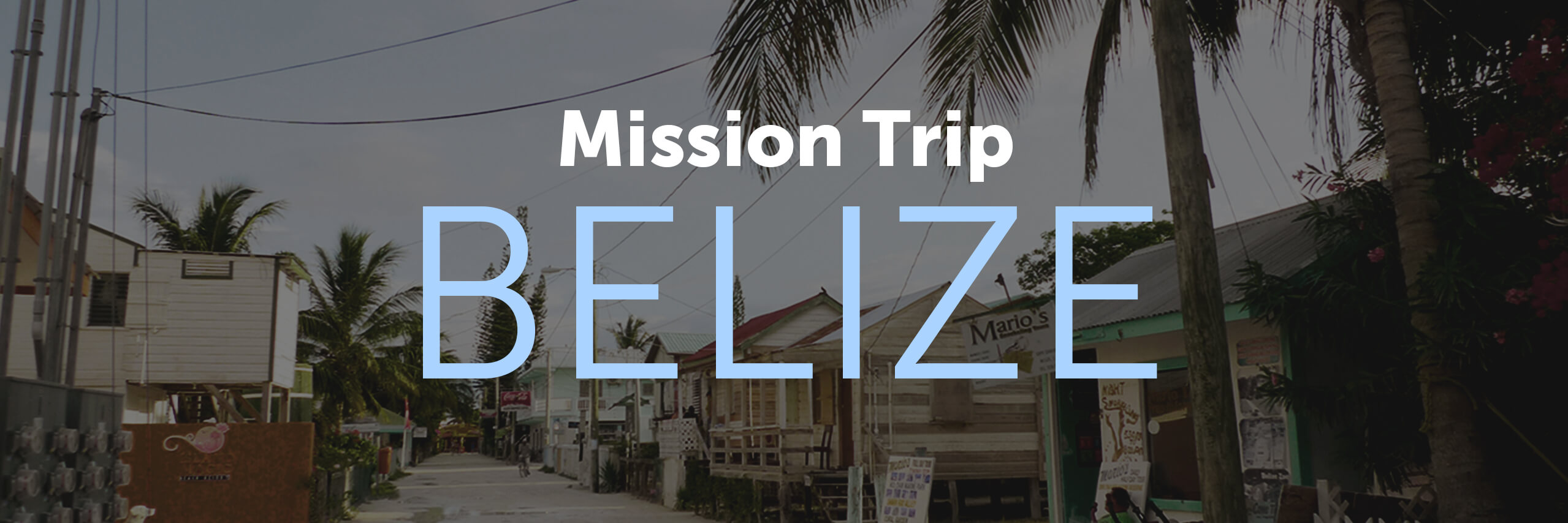 Belize Mission Trip